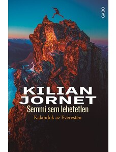 Gabo Kiadó Kilian Jornet: Semmi sem lehetetlen - Kalandok az Everesten