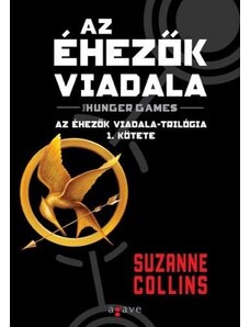 Agave Könyvkiadó Suzanne Collins: Az éhezők viadala Az Éhezők Viadala-trilógia 1. kötete