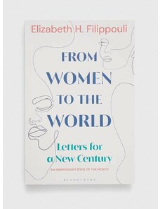 Bloomsbury Publishing PLC könyv From Women to the World, Elizabeth Filippouli
