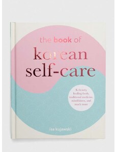 Ryland, Peters & Small Ltd album The Book of Korean Self-Care, Isa Kujawski