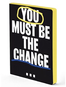 Nuuna - Jegyzetfüzet YOU MUST BE THE CHANGE