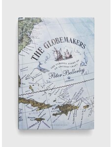 Bloomsbury Publishing PLC könyv The Globemakers, Peter Bellerby