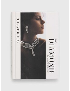 Welbeck Publishing Group könyv The Story of the Diamond, Tamara Sturtz-Filby