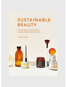 Inne könyv Sustainable Beauty by Justine Jenkins, English