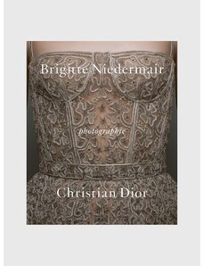 Inne könyv Photographie: Christian Dior by Brigitte Niedermair, Olivier Gabet, English