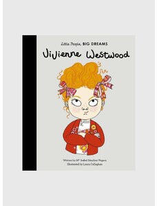 Inne Guzzini gyerekkönyv Vivienne Westwood: Little People, Big Dreams, Maria Isabel Sanchez Vegara, Laura Callaghan, English
