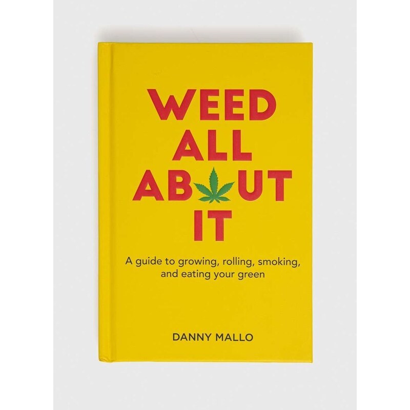 Ryland, Peters & Small Ltd könyv Weed All About It, Danny Mallo