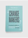 Kogan Page Ltdnowa könyv Change Makers Katy Murray